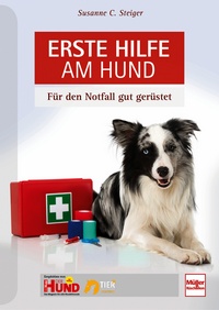 Erste Hilfe am Hund - Für den Notfall gut gerüstet