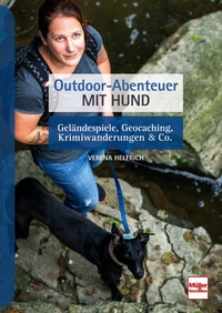 Outdoor-Abenteuer mit Hund - Geländespiele, Geocaching, Krimiwanderungen & Co.