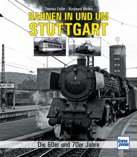 Bahnen in und um Stuttgart - Die 60er und 70er Jahre
